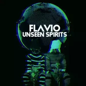 Flavio - Unseen Spirits